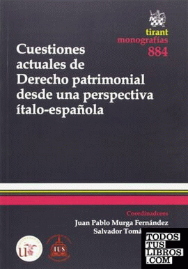 Cuestiones actuales de Derecho patrimonial desde una perspectiva ítalo-española