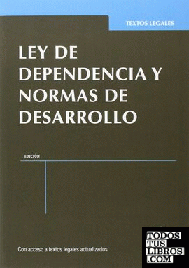 Ley de dependencia y normas de desarrollo