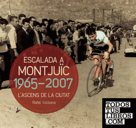 L'escalada a Montjuïc 1965-2007