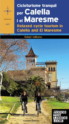 Cicloturisme tranquil per Calella i el Maresme / Relaxed cycle tourism in Calella and El Maresme