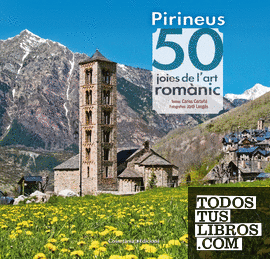 Pirineus. 50 joies de l'art romànic