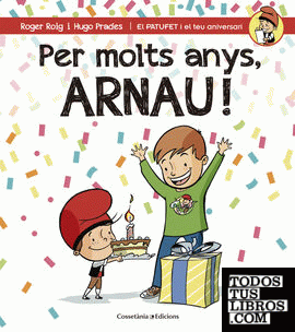 Per molts anys, Arnau!