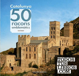 Catalunya. 50 racons emblemàtics