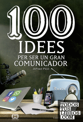 100 idees per ser un gran comunicador