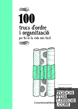 100 trucs d'ordre i organització