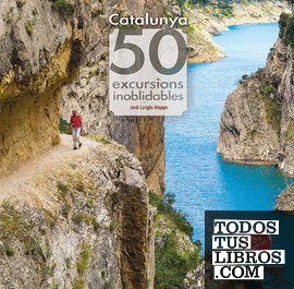 Catalunya. 50 excursions inoblidables