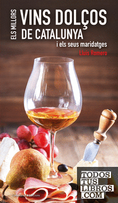 Els millors vins dolços de Catalunya