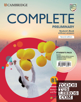 Complete Preliminary Second edition English for Spanish speakers. Student's Pack (Student's Book without answers and Workbook without answers)
