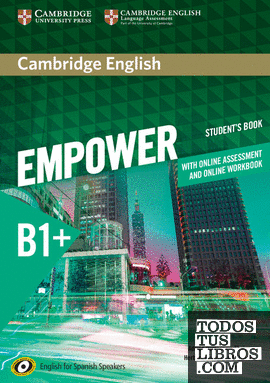 Cambridge English Empower for Spanish Speakers B1+ Student's Book with Online Assessment and Practice and Online Workbook