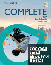 Complete Key for Schools English for Spanish Speakers Second edition. Student's Book without answers.