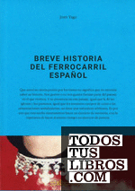 BREVE HISTORIA DEL FERROCARRIL ESPAÃOL