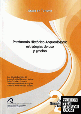 Patrimonio Histórico-Arqueológico: estrategias de uso y gestión