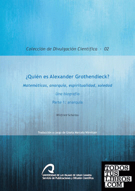 ¿Quién es Alexander Grothendieck? Matemáticas, anarquía, espiritualidad, soledad