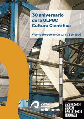 30 aniversario de la ULPGC Cultura Científica