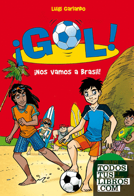 ¡Nos vamos a Brasil! (Serie ¡Gol! 2)