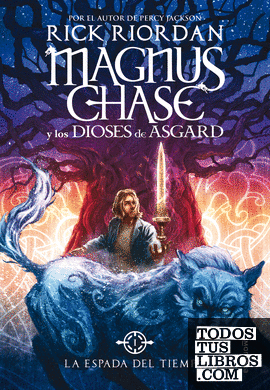 La espada del tiempo (Magnus Chase y los dioses de Asgard 1)