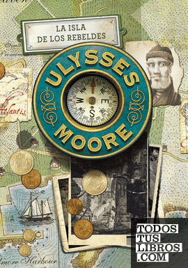 La isla de los rebeldes (Serie Ulysses Moore 16)