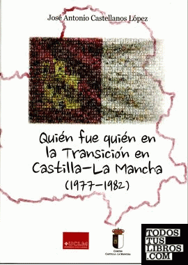 Quién fue quién en la transición en Castilla-La Mancha (1977-1982)