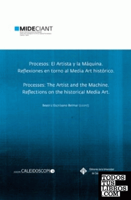 Procesos: El Artista y la Máquina. Reflexiones en torno al Media Art histó