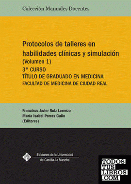 Protocolos de talleres en habilidades clínicas y simulación (volumen 1)