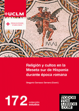 Religión y cultos en la Meseta sur de Hispania durante época romana