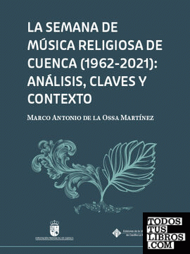 La Semana de Música Religiosa de Cuenca (1962-2021): análisis, claves y contextos