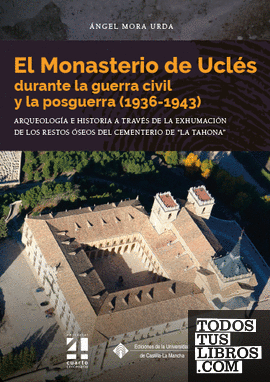 El Monasterio de Uclés durante la guerra civil y la posguerra (1936-1943)
