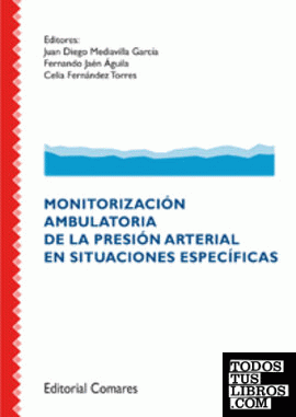 MONITORIZACIÓN AMBULATORIA DE LA PRESIÓN ARTERIAL EN SITUACIONES ESPECÍFICAS.