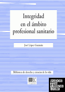 INTEGRIDAD EN EL ÁMBITO PROFESIONAL SANITARIO.