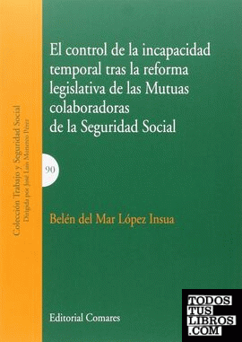 El control de la incapacidad temporal tras la reforma legislativa de las Mutuas colaboradoras de la Seguridad Social