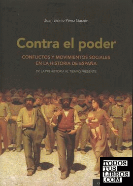 Contra el poder: conflictos y movimientos sociales en la historia de España