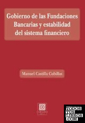 Gobierno de las Fundaciones Bancarias y estabilidad del sistema financiero
