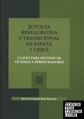 Justicia restaurativa y transicional en España y Chile