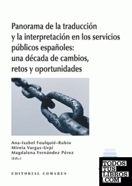 Panorama de la traducción y la interpretación en los servicios públicos españoles: una década de cambios, retos y oportunidades