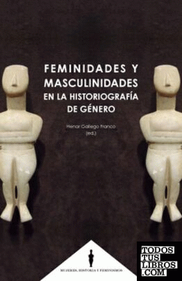 Feminidades y masculinidades en la historiografía de género