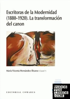 Escritoras de la Modernidad (1880-1920). La transformación del canon