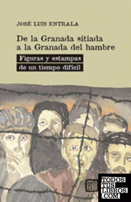 De la Granada sitiada a la Granada del hambre