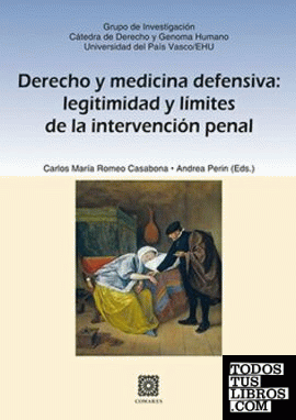 Derecho y medicina defensiva: legitimidad y límites de la intervención penal