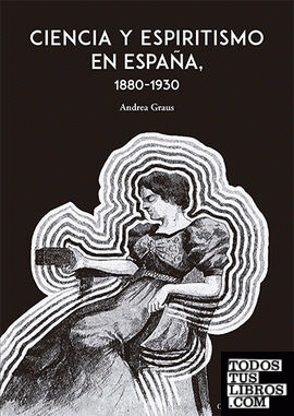 Ciencia y espiritismo en España (1880-1930)
