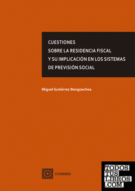 Cuestiones sobre la residencia fiscal y su implicación en los sistemas de previsión social