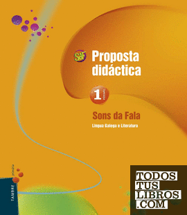 Proxecto : Sons da fala : Lingua Galega e Literatura 1. Proposta didáctica
