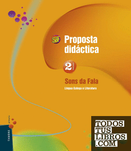 Proxecto : Sons da fala : Lingua Galega e Literatura 2. Proposta didáctica