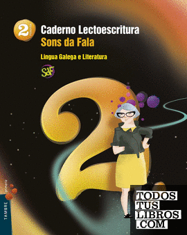 Proxecto : Sons da fala : Lingua Galega e Literatura 2. Caderno 2