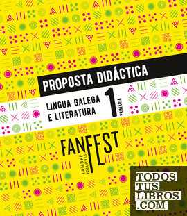 Proxecto: FanFest. Lingua Galega e Literatura 1. Proposta didáctica