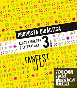 Proxecto: FanFest. Lingua Galega e Literatura 3. Proposta didáctica