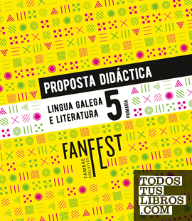Proxecto: FanFest. Lingua Galega e Literatura 5. Proposta didáctica