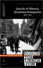 Guía de la Valencia del primer franquismo (1939-1948)