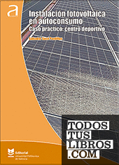 Instalación fotovoltaica en autoconsumo. Caso práctico: centro deportivo