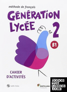 GENERATION LYCEE A2/B1 CAHIER+CD