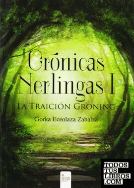 Crónicas Nerlingas I. La traición Groning